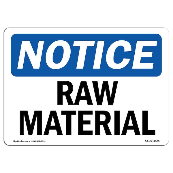 Safety Sign, OSHA Notice, 3.5" Height, Raw Material Sign, Landscape, 10PK